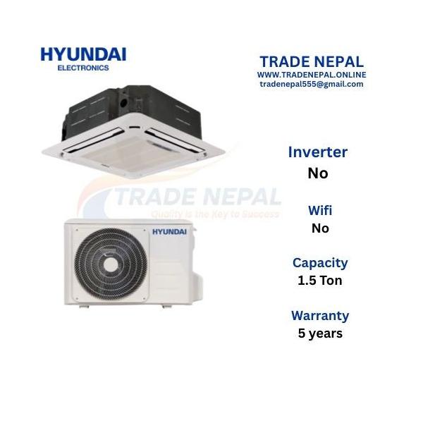 Hyundai Ceiling Cassette Air Conditioner AC 1.5 Ton Non-Inverter Type HYCC-18GRN1-Trade Nepal