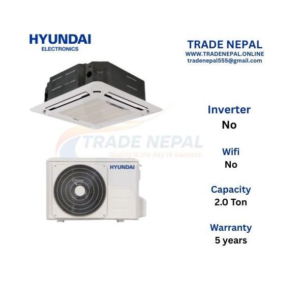 Hyundai Ceiling Cassette Air Conditioner AC 2.0 Ton Non-Inverter Type HYCC-24GRN1-Trade Nepal